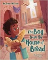 The Boy from the House of Bread